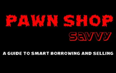 Pawnshop Savvy: A Guide to Smart Borrowing and Selling